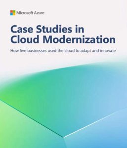 Case Studies in Cloud Migration: How five businesses used the cloud to adapt and innovate