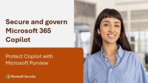 Secure and Govern Microsoft 365 Copilot