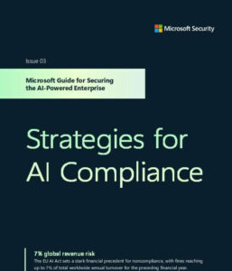 Guide for Securing the AI Powered Enterprise. Issue 3: Strategies for AI Compliance